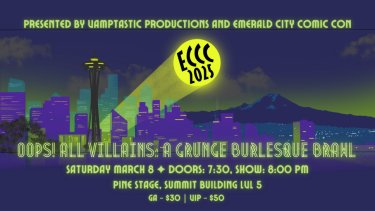 Oops! All Villains: A Grunge Burlesque Brawl (18+) - Separately Ticketed Event